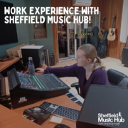 Sheffield Music Hub&#039;s Work Experience Programme